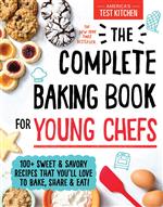 The Complete Baking Book for Young Chefs 